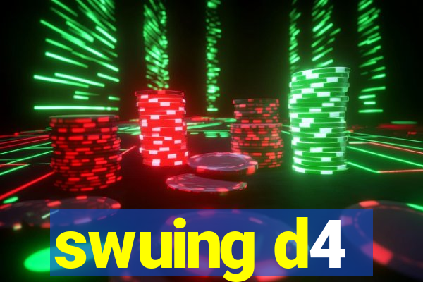 swuing d4